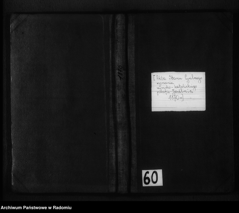 image.from.unit.number "[Duplikat akt urodzonych, zaślubionych i zmarłych parafii Jedlnia z 1870 r.]"