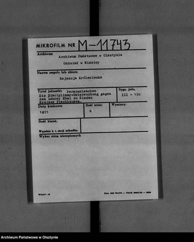 image.from.unit.number "Disziplinar-Untersuchung gegen den Lehrer Ebel [Wilhelm] zu Sindau Kreises Fischhausen"