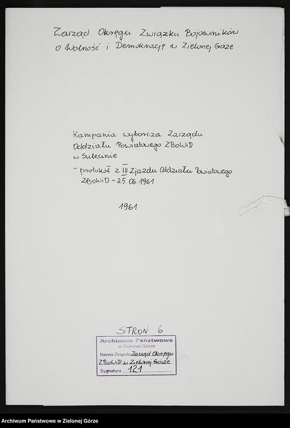 image.from.unit.number "Oddział Powiatowy ZBoWiD w Sulęcinie. Protokół z III Zjazdu Oddziału Powiatowego ZBoWiD z 25 czerwca 1961 r."