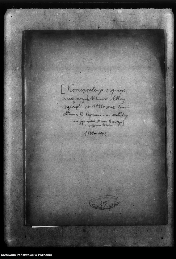 Obraz 4 z jednostki "Korespondencja w sprawie miejscowych Niemców, którzy zginęli w 1939 roku oraz donos Niemca B. Reymanna z powiatu wałeckiego na jego sąsiada, Niemca Breitinga o sprzyjanie Polakom"
