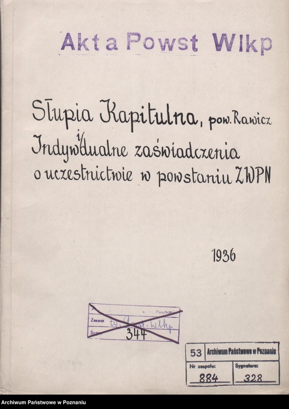 Obraz 3 z jednostki "Słupia Kapitulna, powiat Rawicz - indywidualne zaświadczenia o uczestnictwie w powstaniu."