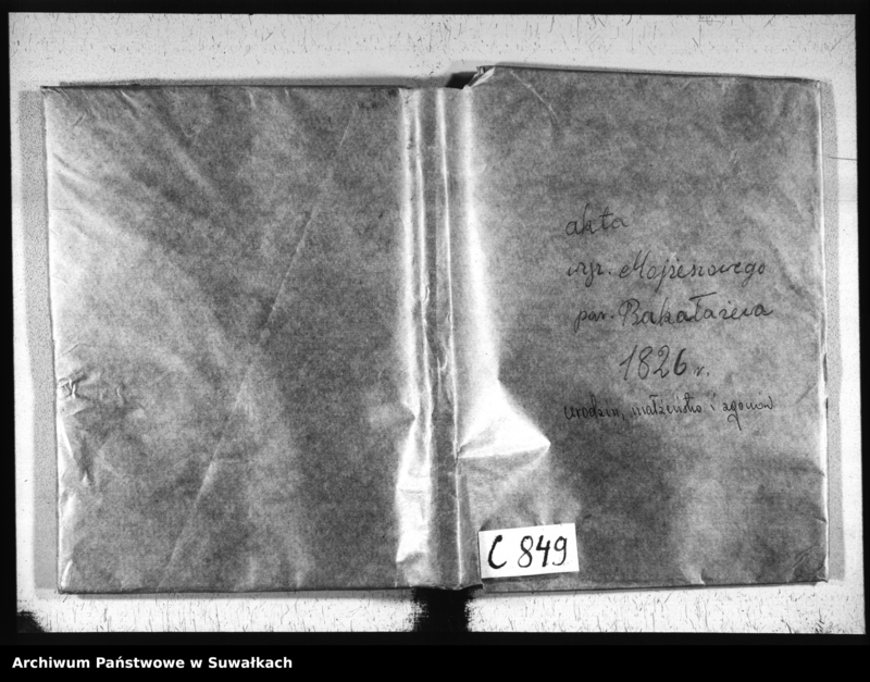 image.from.unit.number "Akta Urodzonych, Umarłych i Zaślubionych Urzędnika Stanu Cywilnego Wyznania Mojżeszowego Okręgu Bakałarzewo 1826"