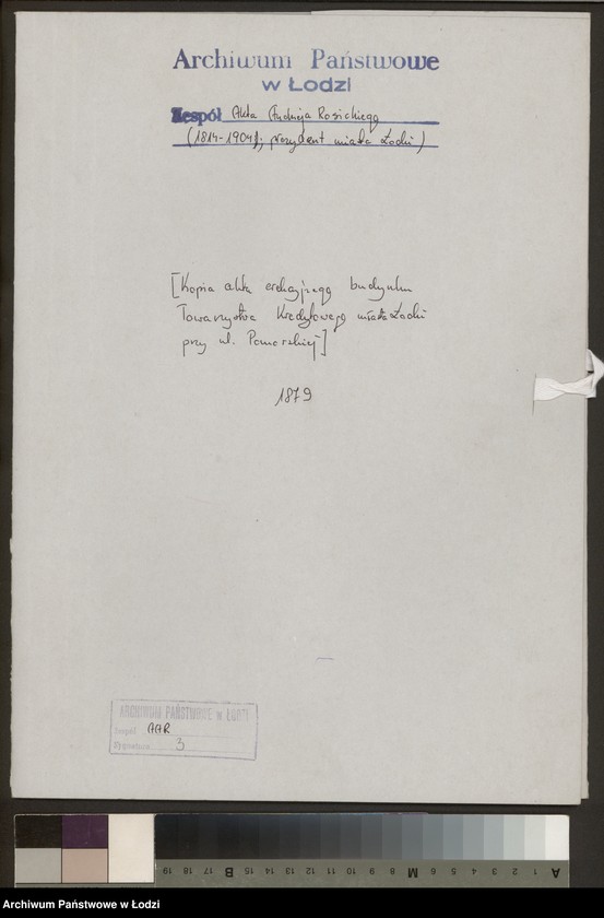 Obraz 2 z jednostki "[Kopia aktu erekcyjnego budynku Towarzystwa Kredytowego miasta Łodzi przy ul. Pomorskiej]"