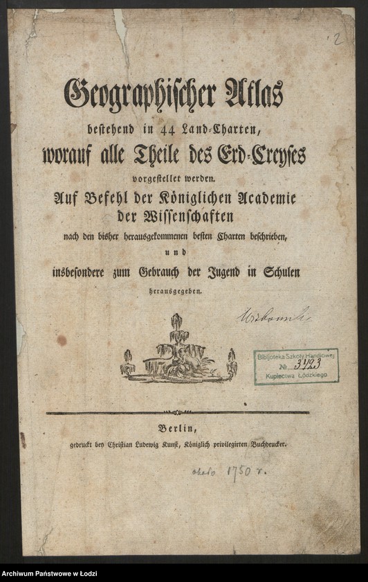 Obraz 4 z jednostki "Geographischer Atlas besteherd in 44 Land-Karten worauf alle Theile des Erd-Grenses vorgestellet werben. Auf Befehl der Königlischen Academie der Wissenschaften, Berlin 1750"