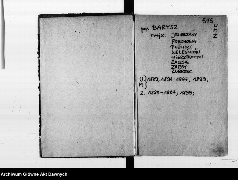 image.from.unit.number "Parafia: Barysz. Dekanat: Buczacz. Księga metrykalna urodzeń i ślubów 1889, 1891-1897, 1899 oraz zgonów 1889-1897, 1899 dla miasta Barysz i wsi: Puźniki*, Porchowa**, Weleśniów*, Zalesie Koropieckie*, Zrębówka (Zręby)*, Zubrzec**, Jezierzany, Wierzbiatyn."