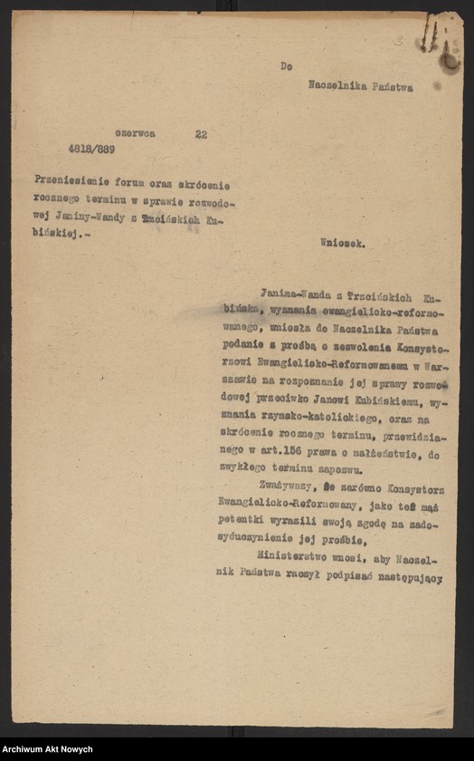 image.from.unit.number "Przeniesienie forum sądowego spraw rozwodowych do Sądów Konsystorskich Ewangelicko - Augsburskiego i Ewangelicko - Reformowanego oraz skrócenie rocznego terminu zapozwu w sprawach rozwodowych, rozpatrywanych przed najwyższymi sądami. Reskrypty Naczelnika Państwa, wnioski, korespondencja z Min. Wyznań Religijnych i Oświecenia Publicznego"