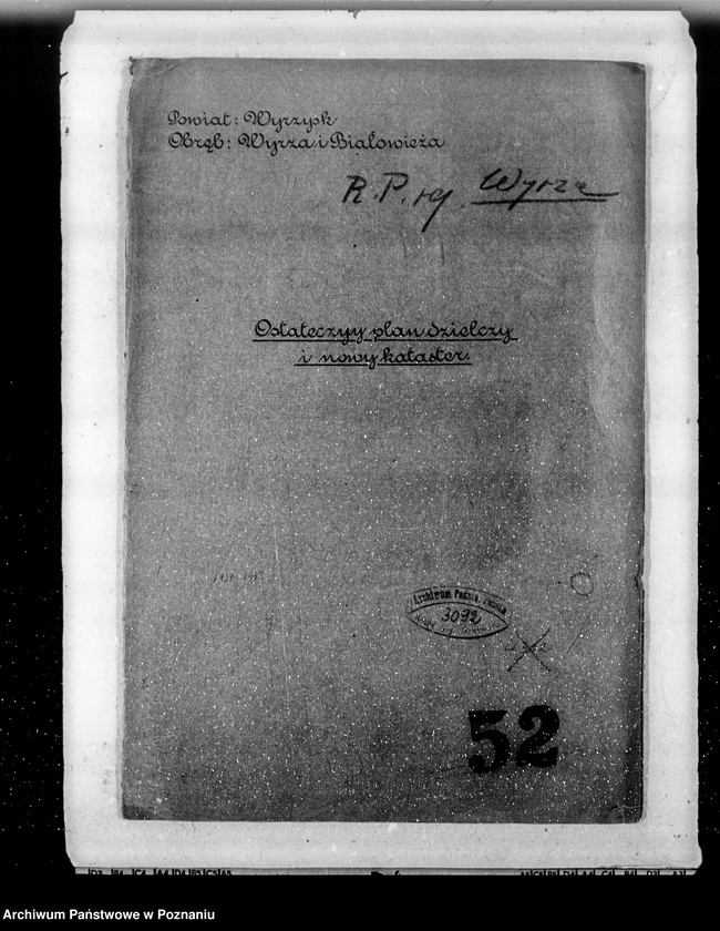 Obraz 4 z jednostki "Ostateczny plan dzielczy i nowy kataster majątku Wyrza i Białowieża powiatu wyrzyskiego"