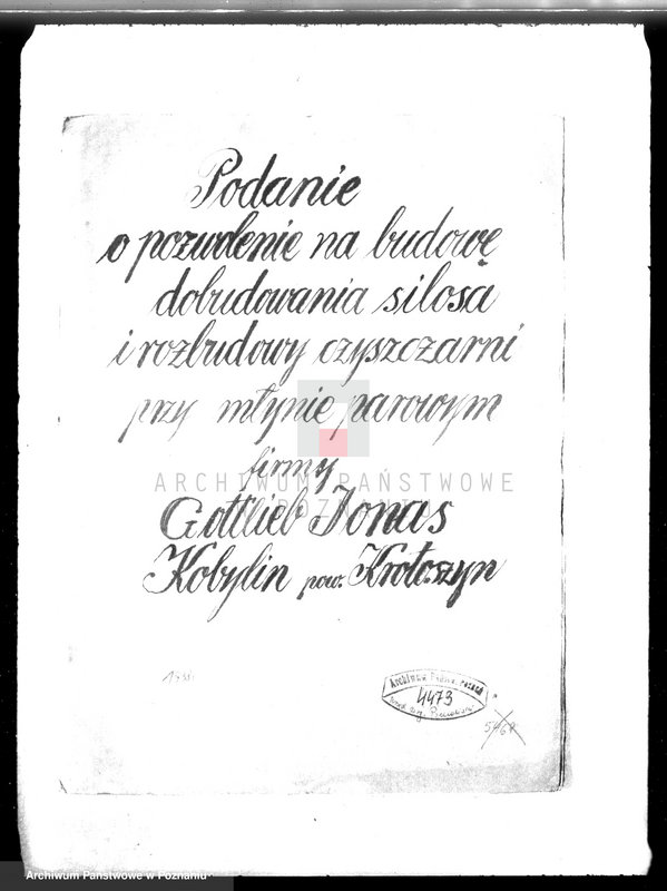 image.from.unit.number "Podanie o pozwolenie na budowę silosa i rozbudowy czyszczarni przy młynie parowym firmy Gottlieb Jonas, Kobylin, pow. krotoszyński"