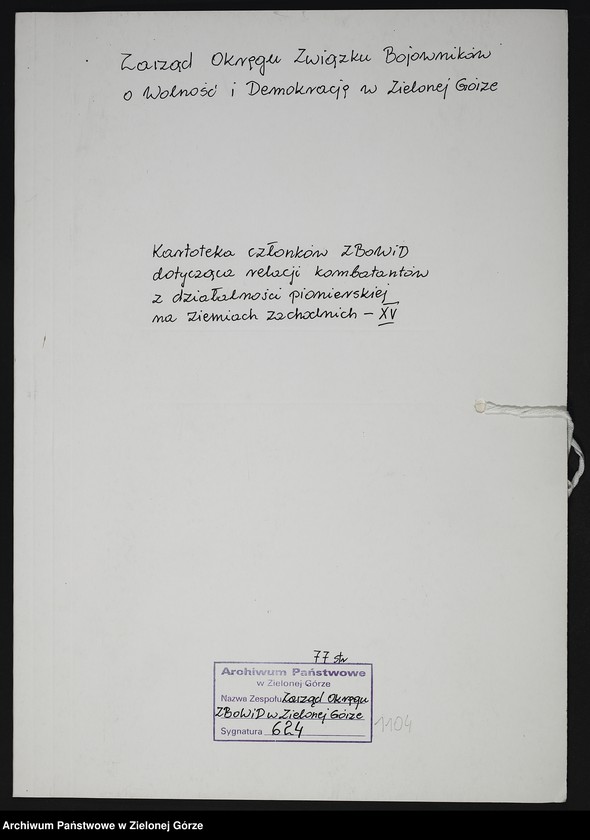 image.from.unit.number "Kartoteka członków ZBoWiD dotycząca relacji kombatantów z działalności pionierskiej na ziemiach zachodnich - XV"