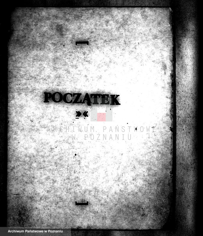 Obraz 3 z jednostki "Przymusowy wykup majątków: Stołężyn, Wapno, Panigródz i Rusiec powiatu wągrowieckiego i żnińskiego"