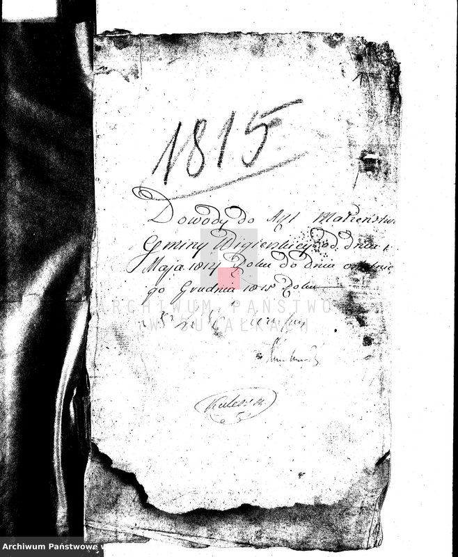 image.from.unit.number "Dowody do Akt Małżeństwa Gminy Wigierskiey od dnia 1 Maja 1814 Roku do dnia ostatniego Grudnia 1815 Roku."