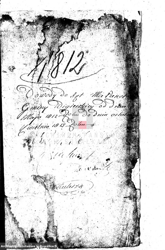 image.from.unit.number "Dowody do Akt Małżeństw Gminy Wigierskiey od dnia 1 Maja 1812 Roku do dnia ostatniego kwietnia 1813 Roku."
