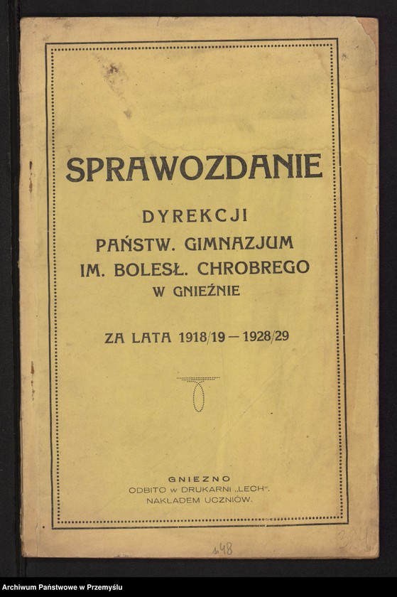 image.from.unit.number "Sprawozdanie Dyrekcji Państw[owego] Gimnazjum im. Bolesł[awa] Chrobrego w Gnieźnie za lata 1918/19-1928/29"