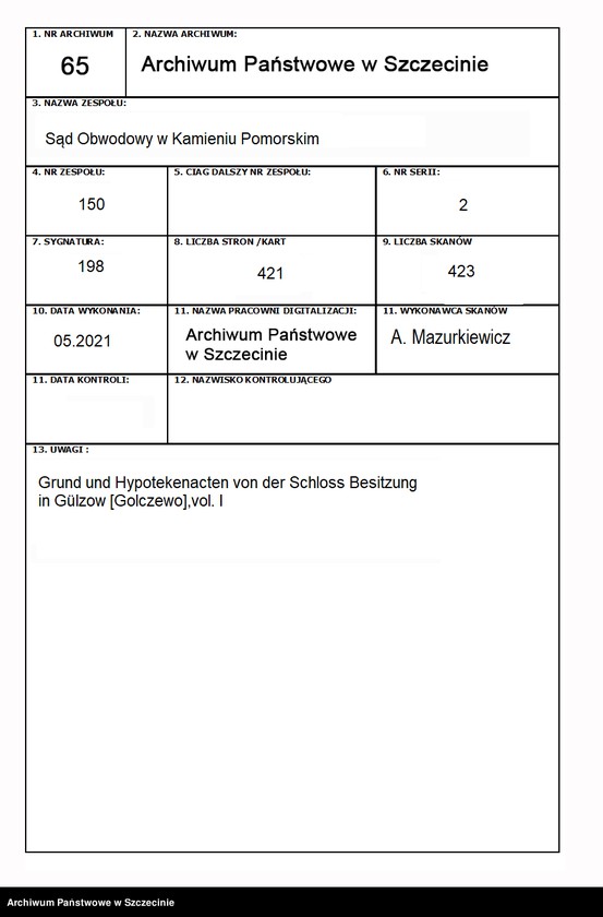 Obraz 1 z jednostki "Grund und Hypotekenacten von der Schloss Besitzung in Gülzow [Golczewo],vol. I"