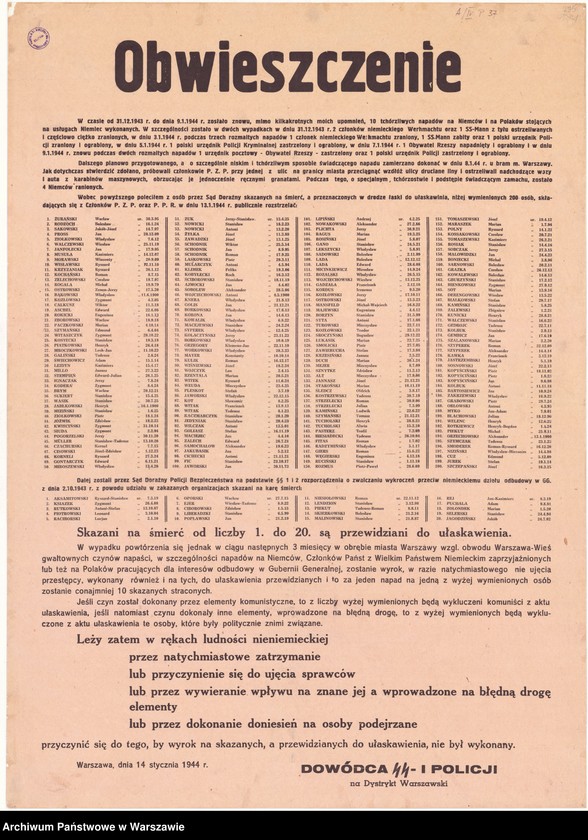 image.from.unit.number "Obwieszczenie o publicznym rozstrzelaniu 200 członków PZP oraz PPR jako represja za 10 napadów na Niemców oraz polskich urzędników policji kryminalnej dokonanych w czasie od 31 XII 1943 roku do 9 I 1944 roku oraz lista 20 skazanych na śmierć przewidzianych do ułaskawienia, [Warszawa]"