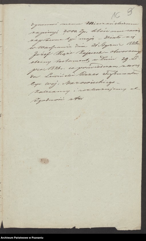image.from.unit.number "Akta dotyczące testamentu gen. Józefa Zajączka [Kopie i odpisy akt hipotecznych i spadkowych Sekretariatu Stanu Księstwa Warszawskiego i Królestwa Polskiego, Komisji Przychodów i Skarbu oraz Trybunału Cywilnego w Warszawie, z lat 1811-1839, kopia testamentu gen. Zajączka, odpis akt hipotecznych starostwa stawiszyńskiego, korespondencja w sprawie ogłoszenia o sprzedaży dóbr Stawiszyn]"