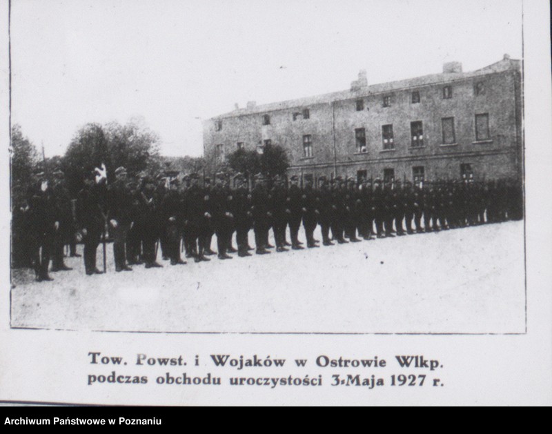 Obraz 3 z jednostki "Obchody uroczystości 3 Maja 1919 r. w Poznaniu. Członkowie Towarzystwa Powstańców i Wojowników w Ostrowie 3 Maja 1927. K. Greger 1918 - 1919."