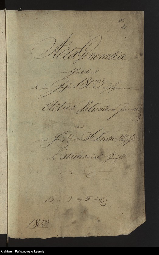 Obraz 4 z jednostki "[Acta generalia des Patrimonialgerichts der hiesigen katholischen Kirchen-Jurisdiction die actus voluntariae iurisdictionis betreffend]"