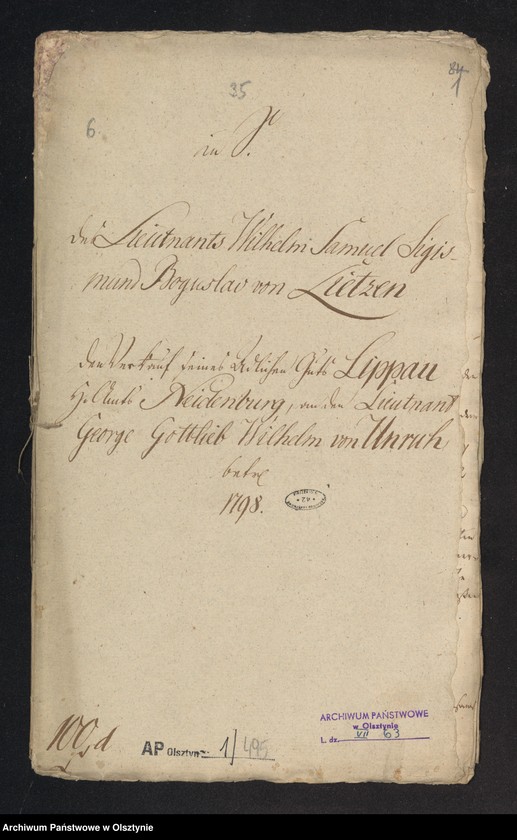 image.from.unit.number "In S. [Sachen] des Lieutenants Wilhelm Samuel Sigismund Boguslav von Lietzen. Den Verkauf seines adeliche Guts Lippau [Lipowo] H. [Haupt] Amts Neidenburg [Nidzica], am den Lieutnant George Gottlieb Wilhelmn von Unruh"
