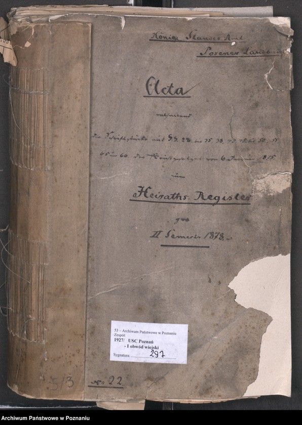 Obraz 2 z jednostki "Acta betreffend die Schrieftstücke nur §§ 28 bis 38,43,45 bis 50,55,65 und 66 der Reichsgesetz vom 6 Januar 1875 zum Heiraths -Register"