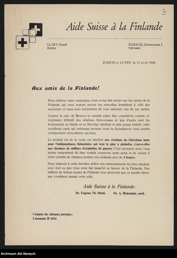image.from.unit.number "Aide Suisse à la Finlande; Załączniki: a) apel "Aux amis de la Finlande!" z dn. 15 IV 1940 r. (druk); b) "Aidez les Finlandais! Appel a tous les amis de la Finlande!" (druk); c) przekaz pocztowy "Aide Suisse a la Finlande""