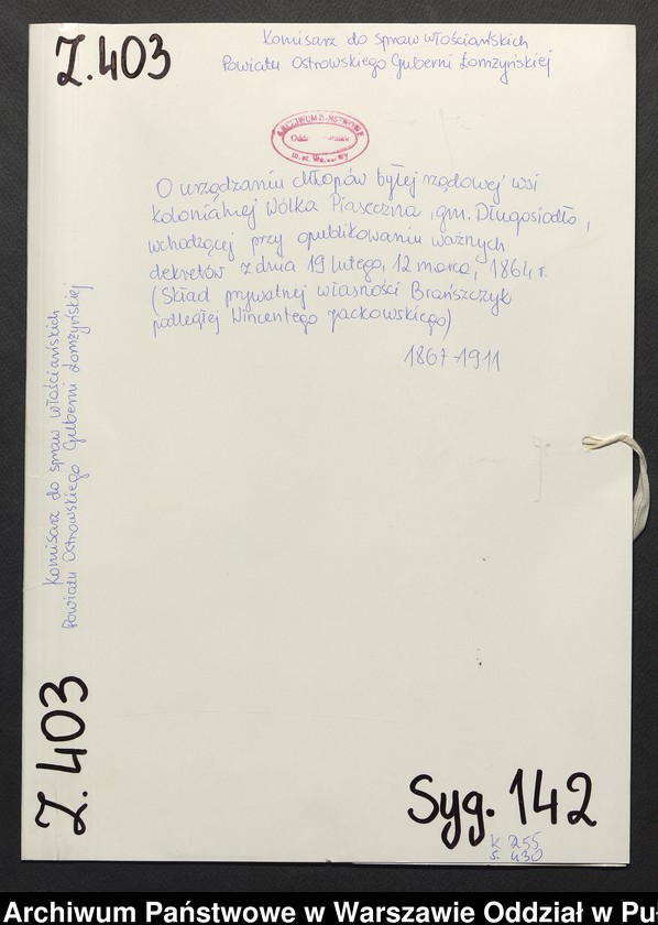 image.from.unit.number "O urządzaniu chłopów byłej rządowej wsi kolonialnej Wólka Piaseczna, gm. Długosiodło, wchodzącej przy opublikowaniu ważnych dekretów z dnia 19 lutego, 12 marca 1864 r. (Skład prywatnej własności Brańszczyk podległej Wincentego Jackowskiego)"