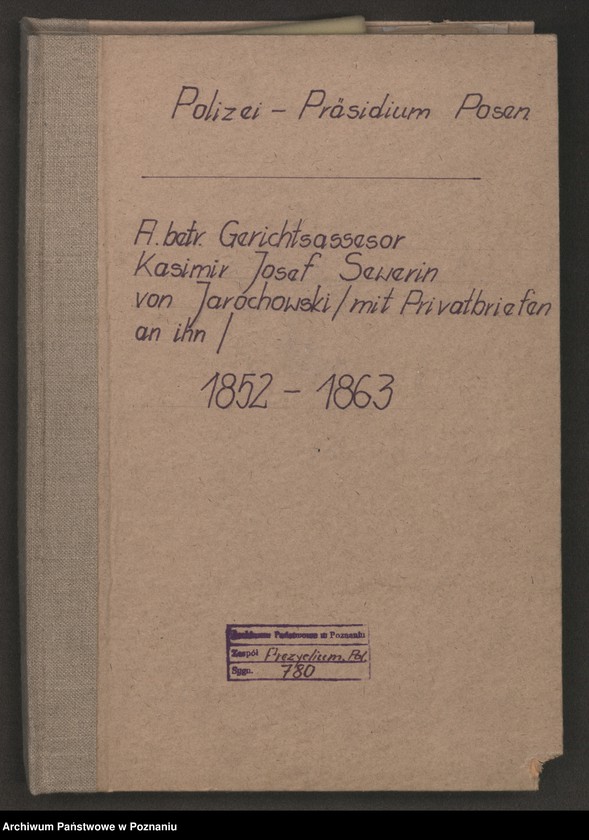 Obraz 2 z jednostki "A. betr. Gerichtsassessor Kasimir Josef Sewerin von Jarochowski /mit Privatbriefen an ihn/"