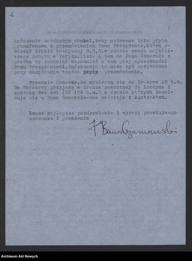 image.from.unit.number "Bauer-Czarnomski, dziennikarz.  Projekty wydania książki Władysława Sikorskiego "Przyszła wojna" w języku angielskim oraz zorganizowanie audycji w BBC z okazji jubileuszu I.J. Paderewskiego."