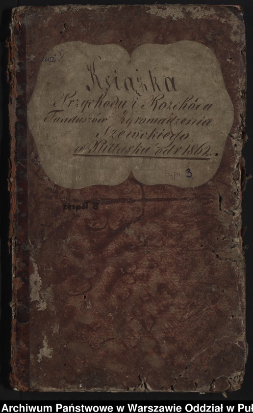 Obraz z jednostki "Książka Przychodu i Rozchodu Funduszów Zgromadzenia Szewskiego w Pułtusku od roku 1862"