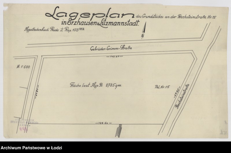 Obraz 1 z jednostki "Lageplan des Grundstückes an der Bechsteinstrasse Nr 15, Hypothekenbuch Ruda, Rep 103/403 in Erzhausen Litzmannstadt"