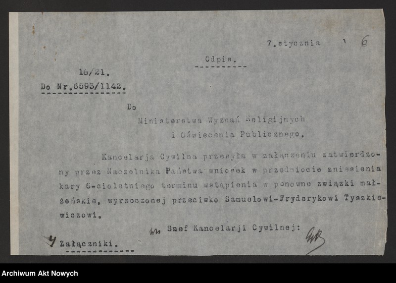 image.from.unit.number "Zniesienie wyroków Ewangelickich Sądów Konsystorskich: Augsburskiego i Reformowanego, o sześcioletnim terminie zakazu wstąpienia w ponowne związki małżeńskie oraz zakazu 10 miesięcznego.Reskrypty Naczelnika Państwa, wnioski, korespondencja z Min. Wyznań Religijnych i Oświecenia Publicznego"