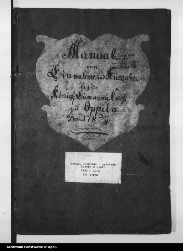 Obraz 4 z jednostki "Manual von Einnahme und Ausgabe bey der Königl[ichen] Cämmerey Casse zu Oppeln Pro 1783/4"