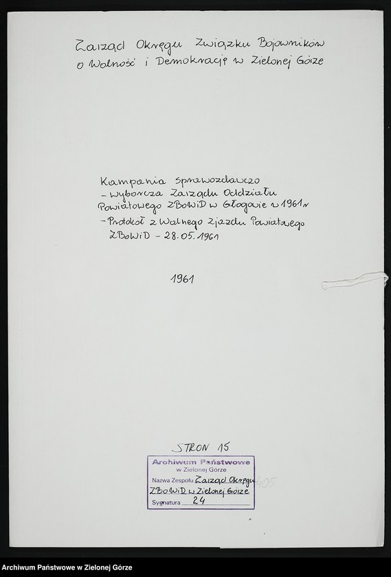 image.from.unit.number "Oddział Powiatowy ZBoWiD w Głogowie. Kampania sprawozdawczo-wyborcza Zarządu Oddziału Powiatowego ZBoWiD w Głogowie w 1961 r.-Protokół z Walnego Zjazdu Powiatowego ZBoWiD - 28 maja 1961"