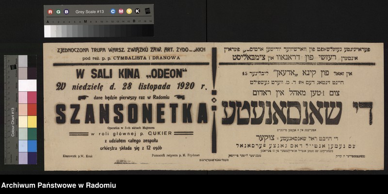 image.from.unit.number "Plakat Zjednoczonej Trupy Warsz.Zw. Zaw. Artystów Żydowskich pod reż p.p. Cymbalista i Dranowa awizujący na 28.11 1920 r. operetkę Majznera "Szansonetka" z p. Cukier w roli głównej. Miejsce przedstawienia sala kina "Odeon""