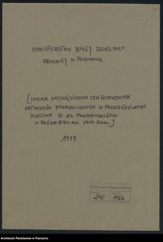 Obraz 2 z jednostki "[Wykaz najczęstszych cen rynkowych artykułów żywnościowych z poszczególnych miast W. Ks. Poznańskiego w październiku 1919]"