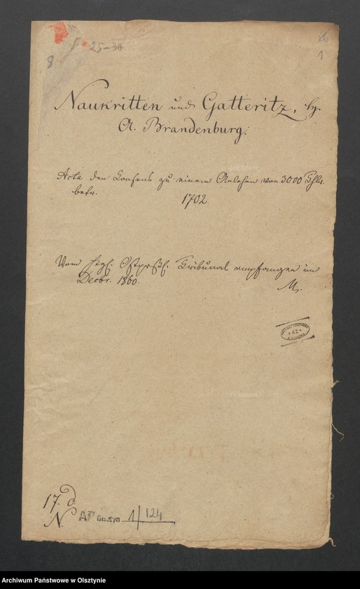 image.from.unit.number "Naukritten und Gatteritz, H. [Haupt] A. [Amt] Brandenburg [Pokarmin]. Acta den Consens zu einem Anlehen von 3000 Thlr. [Thaler]"