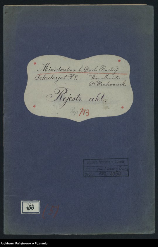 Obraz 2 z jednostki "Sekretarjat P V Wice-Minister Dr Wachowiak. Rejestr akt"