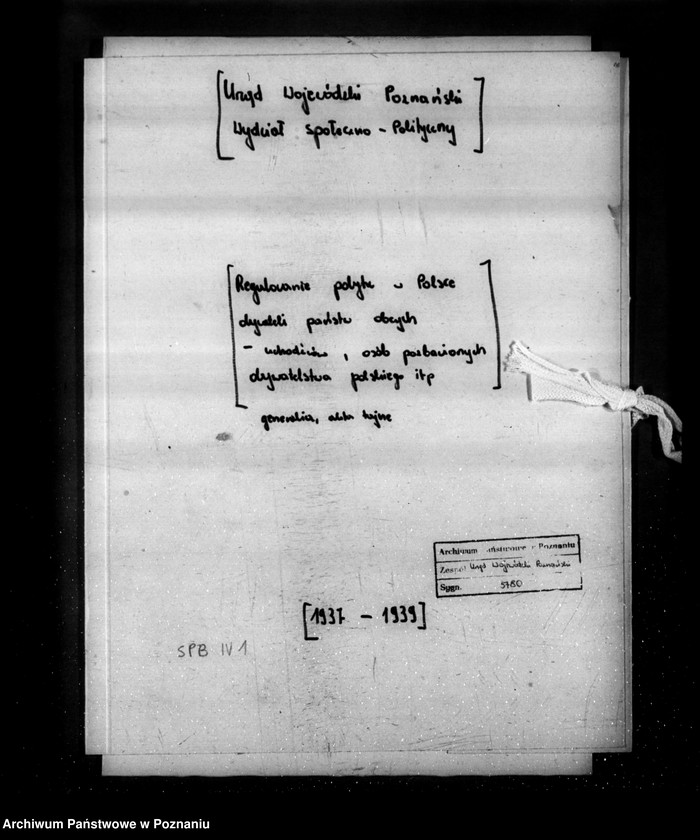 Obraz 4 z jednostki "/Regulowanie pobytu w Polsce obywateli państw obcych- uchodźców, osób pozbawionych obywatelstwa polskiego itp.. /generalia, akta tajne/"