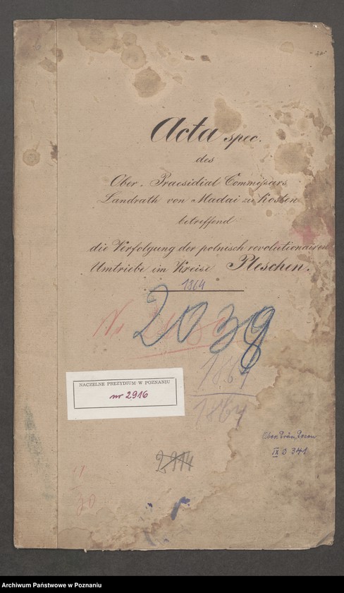 image.from.unit.number "Acta generalia des Oberpäsidialkommissars Landrat von Madai zu Kosten betreffend die Verfolgung der polnisch-revolutionären Umtriebe im Kreise Pleschen /Pleszew/."
