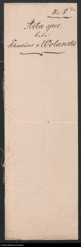 Obraz 16 z jednostki "A. betr. die Feststellung der Untertanen Verhältnisse des hier wegen Verdacht politischer Umtriebe verhaftet gewesen Robert von Wolski; Boleslaus von Wolski und den Thadeus von Wolanowski"