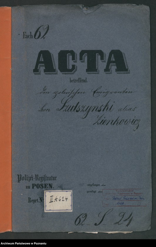 Obraz 2 z jednostki "A. betr. den polnischen Emigranten Leon Szulszyński alias Zienkowicz"