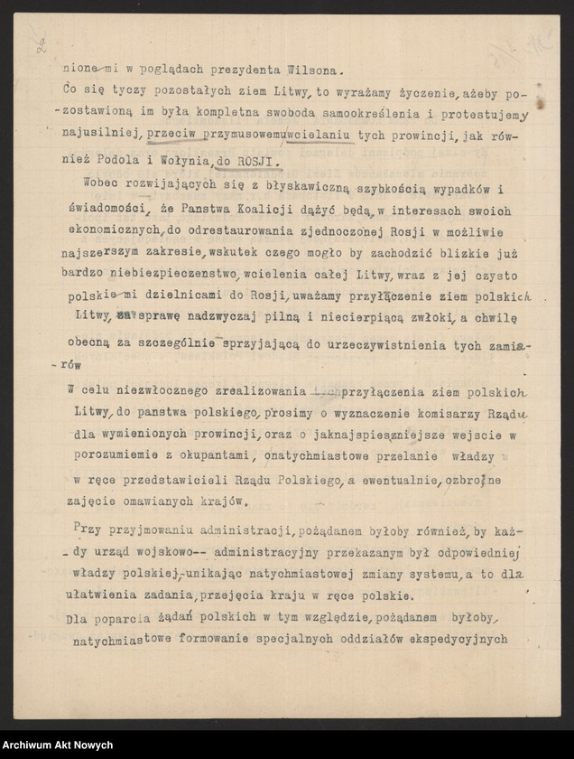 image.from.unit.number "Litwa, Suwalskie, Białostockie, Białoruś. Sytuacja tych ziem przed wycofaniem się okupantów niemieckich i wkroczeniem wojsk bolszewickich, po zajęciu przez armię rosyjską oraz po usunięciu jej z Wilna przez wojsko polskie. Rezolucje, memoriały, wyrazy czci, szacunku, podziękowania wraz z prośbami."