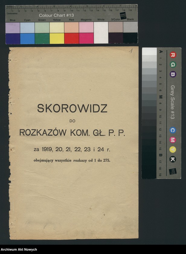image.from.unit.number "Rozkazy Komendanta Głównego Policji Komunalnej i Milicji Ludowej nr 1-2. Rozkazy Komendanta Głównego Policji Państwowej nr 3-200. Skorowidz do rozkazów Komendanta Głównego Policji Państwowej nr 1-275."