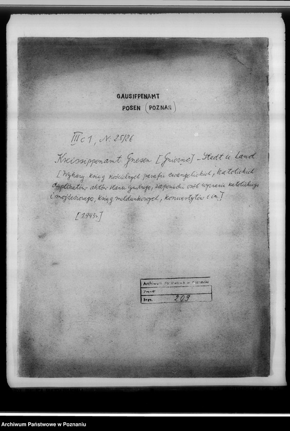 image.from.unit.number "Kreissippenamt Gnesen [Gniezno] - Stadt und Land [wykaz ksiąg kościelnych parafii ewangelickich, katolickich, duplikatów aktów stanu cywilnego, zapowiedzi osób wyznania katolickiego i mojżeszowego, ksiąg meldunkowych, konwertytów i innych]"