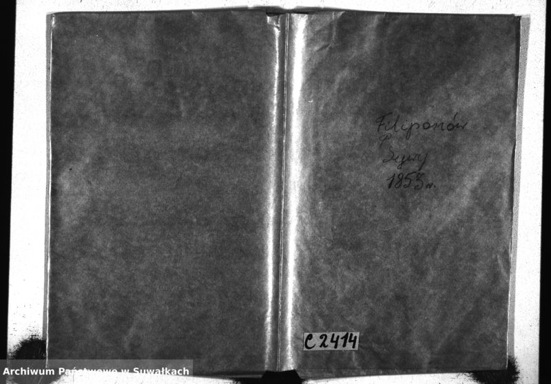 image.from.unit.number "Duplikat Urodzonych Zmarłych i Zaślubionych Sekty Filiponów z Gminy Sejwy za rok 1853"