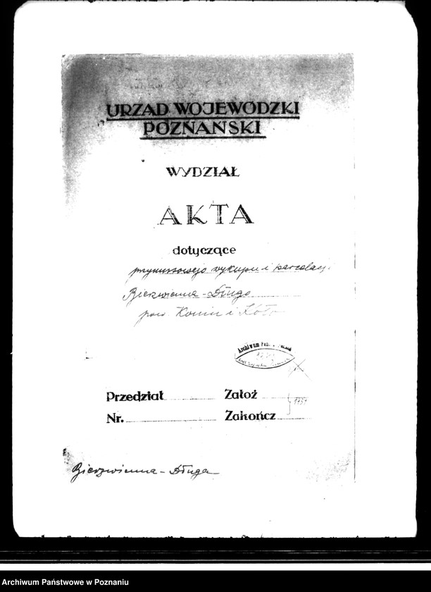 image.from.unit.number "Przymusowy wykup i parcelacja majątku Bierzwienna-Długa powiatu konińskiego i kaliskiego"