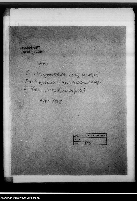 image.from.unit.number "Einziehungsprotokolle [ksiąg kościelnych oraz korespondencja w sprawie zaginionych ksiąg] in Kröben [w Krobi, powiat gostyński]"