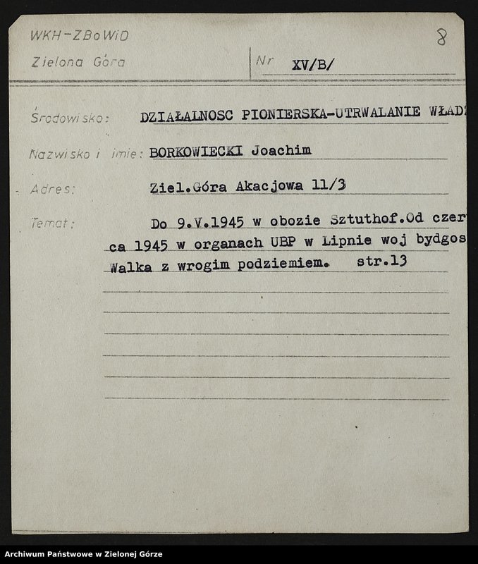 image.from.unit.number "Kartoteka członków ZBoWiD dotycząca relacji kombatantów z działalności pionierskiej na ziemiach zachodnich - XV"