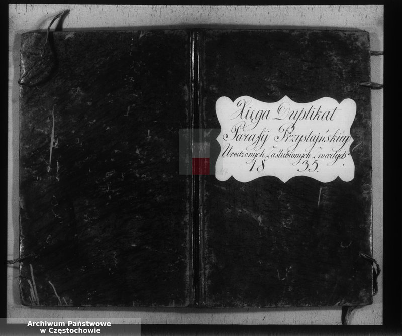 image.from.unit.number "Księga duplikat [akt] urodzonych, zaślubionych i zmarłych Parafii Przystajń z roku 1835"