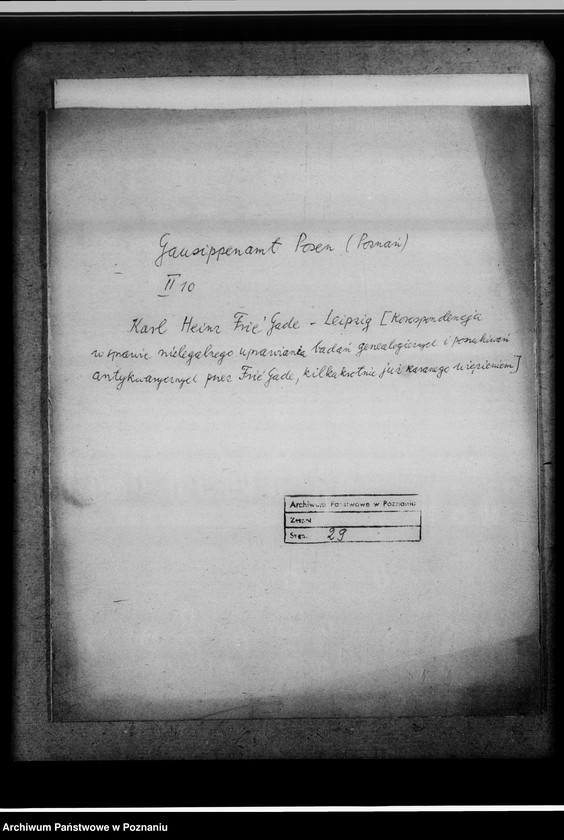 image.from.unit.number "Karl Heinz Frie`Gade - Leipzig [Lipsk]. [Korespondencja w sprawie nielegalnego uprawiania badań genealogicznych i prowadzenia poszukiwań antykwarycznych przez Frie`Gade, kilkakrotnie już karanego więzieniem]"